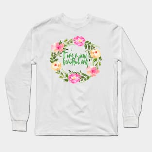 beautiful day Long Sleeve T-Shirt